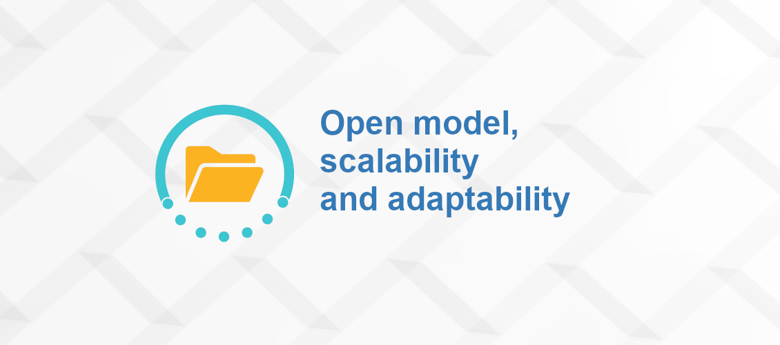 Open model, scalability and adaptability